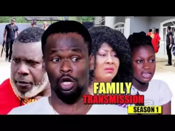 Video: Family Transmission Season 1 | 2018 Latest Nigerian Nollywood Movie